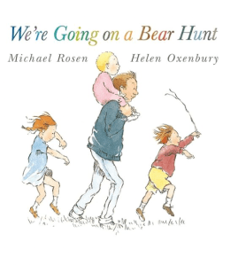 We're Going on a Bear Hunt